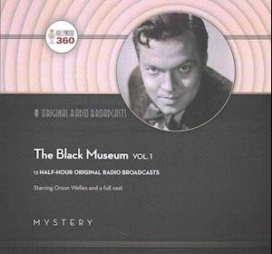 Cover for Orson Welles · The Black Museum, Vol. 1 Lib/E (CD) (2016)