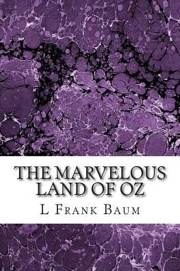 Cover for L Frank Baum · The Marvelous Land of Oz: (L. Frank Baum Classics Collection) (Paperback Book) (2015)