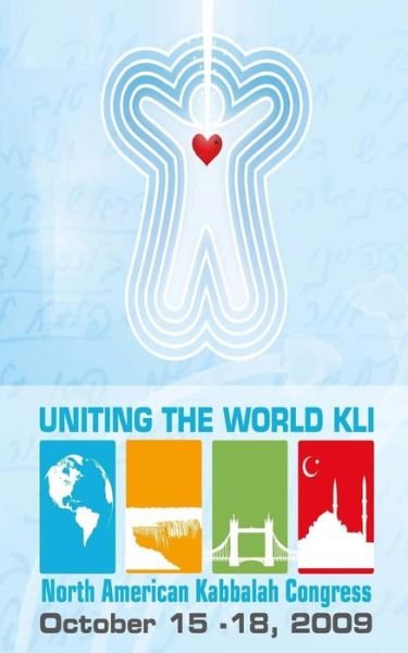 Cover for Michael Laitman · Uniting the World Kli - Intentions: Bnei Baruch Kabbalah Congress Buffalo New York (Paperback Book) (2015)