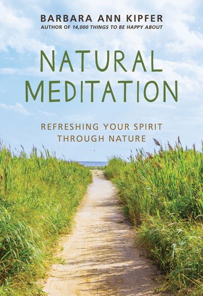 Cover for Barbara Ann Kipfer · Natural Meditation: Refreshing Your Spirit through Nature (Pocketbok) (2018)