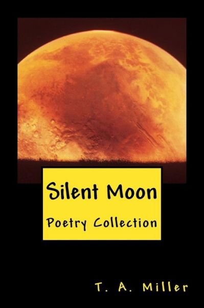 Cover for T a Miller · Silent Moon (Paperback Bog) (2015)