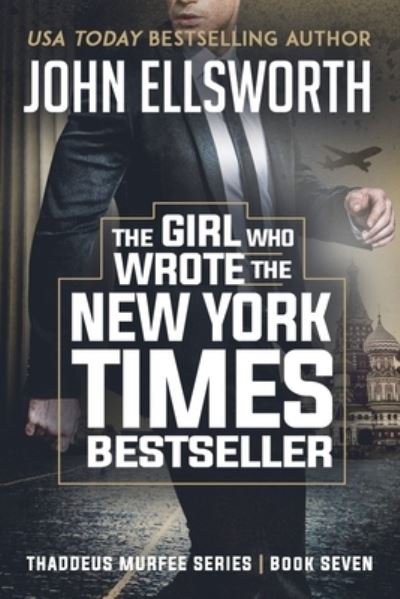 Cover for John Ellsworth · The Girl Who Wrote The New York Times Bestseller (Paperback Book) (2015)