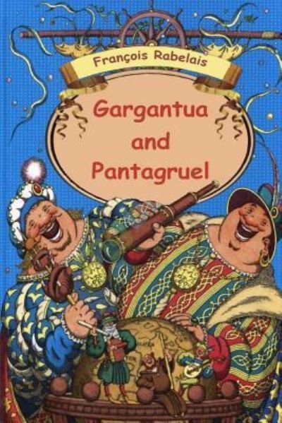 Cover for Francois Rabelais · Gargantua and Pantagruel (Paperback Book) (2015)