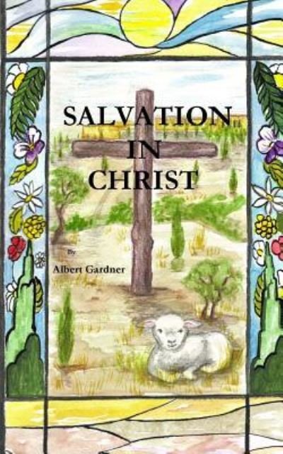 Cover for Albert Gardner · Salvation In Christ (Paperback Bog) (2016)