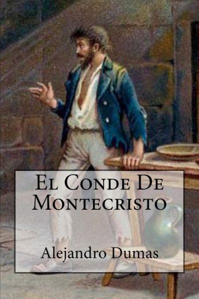 Cover for Alejandro Dumas · El Conde De Montecristo (Paperback Book) (2016)