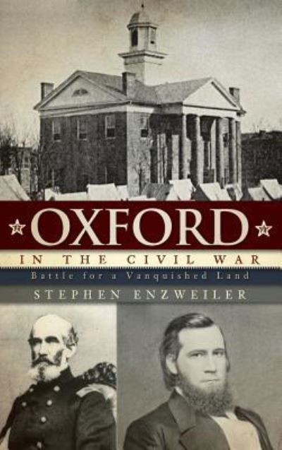 Cover for Stephen Enzweiler · Oxford in the Civil War (Hardcover Book) (2010)