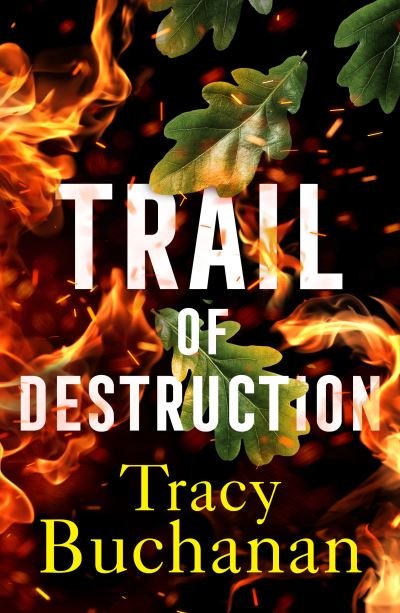 Cover for Tracy Buchanan · Trail of Destruction - A Forest Grove Suspense (Paperback Book) (2021)
