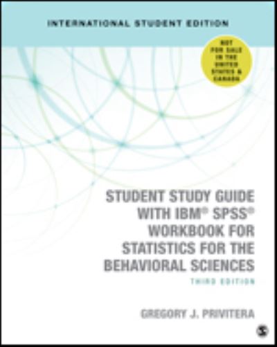 Student Study Guide With IBM® SPSS® Workbook for Statistics for the Behavioral Sciences - Gregory J. Privitera - Books - SAGE Publications Inc - 9781544305998 - October 12, 2017