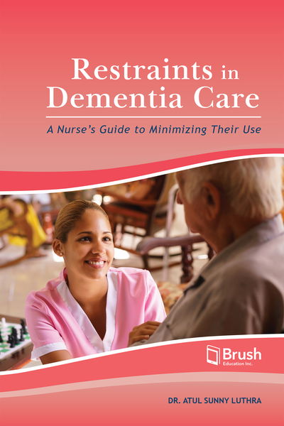 Cover for Atul Sunny Luthra · Restraints in Dementia Care: A Nurse's Guide to Minimizing Their Use (Paperback Book) (2019)