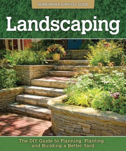 Cover for John Kelsey · Landscaping: the Diy Guide to Planning, Planting, and Building a Better Yard - Homeowner Survival Guide (Paperback Book) (2012)