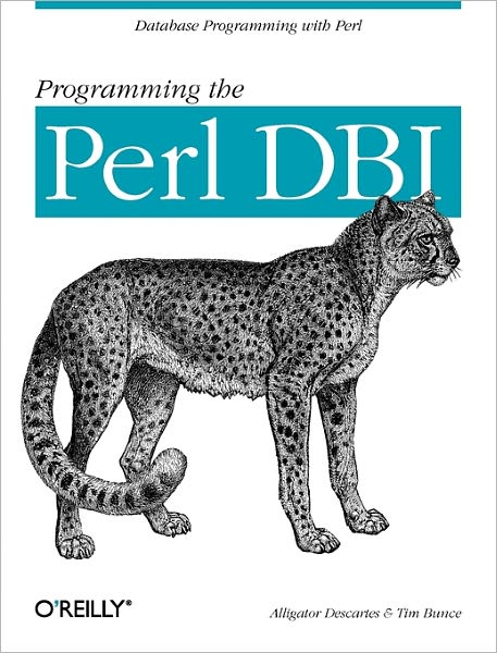 Programming the Perl DBI: Database Programming with Perl - Animal Ser. - Alligator Descartes - Bøger - O'Reilly Media - 9781565926998 - 14. marts 2000