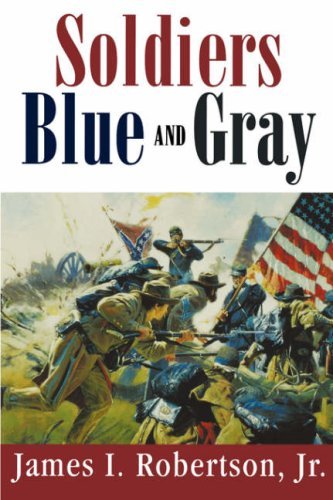Soldiers Blue and Gray - James I. Robertson - Books - University of South Carolina Press - 9781570032998 - October 1, 1998