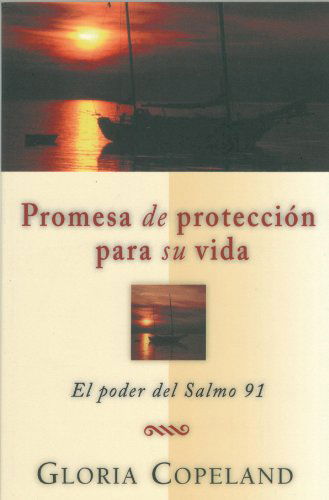 Cover for Gloria Copeland · Promesa De Proteccion Para Su Vida (Your Promise of Protection) (Spanish Edition) (Taschenbuch) [Spanish edition] (2013)