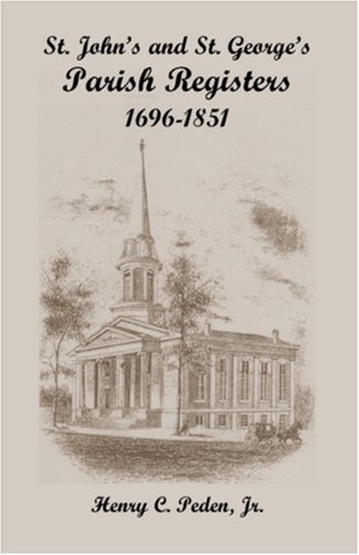 Cover for Henry C. Peden Jr · St. John's and St. George's Parish Registers, 1696-1851 (Paperback Bog) (2009)