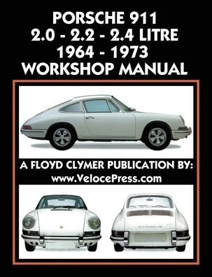 Cover for Floyd Clymer · Porsche 911 2.0 - 2.2 - 2.4 Litre 1964-1973 Workshop Manual (Paperback Book) (2019)