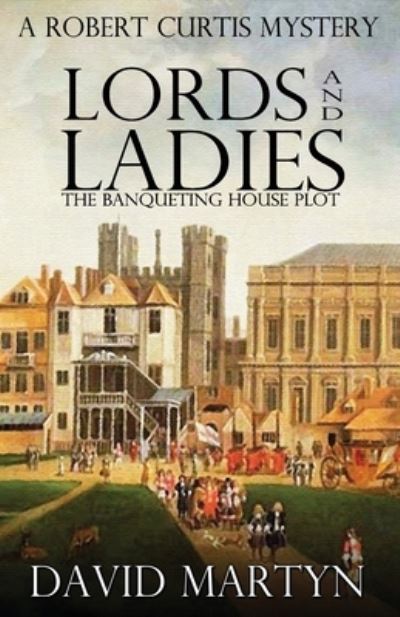 Lords and Ladies - David Martyn - Books - Blue Forge Press - 9781590928998 - August 1, 2023