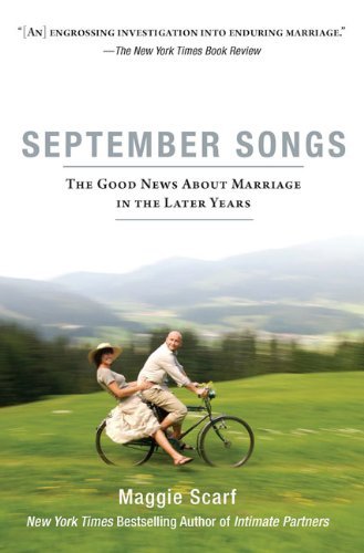 Cover for Maggie Scarf · September Songs: The Good News About Marriage in the Later Years (Paperback Book) [Reprint edition] (2009)