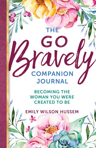 Cover for Emily Wilson Hussem · The Go Bravely Companion Journal (Paperback Book) (2021)