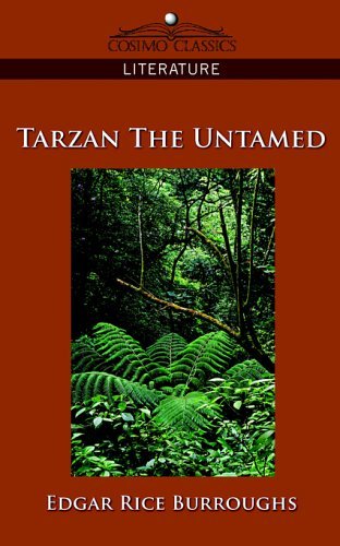 Tarzan the Untamed - Edgar Rice Burroughs - Bøger - Cosimo Classics - 9781596054998 - 1. november 2005