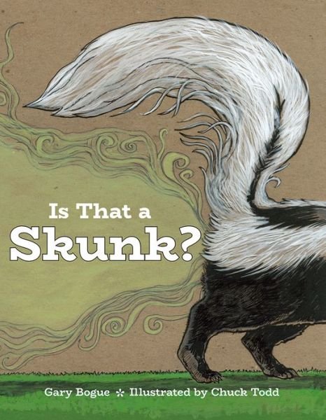 Cover for Gary Bogue · Is That a Skunk? (Hardcover Book) (2018)