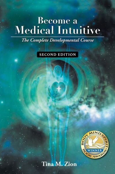 Cover for Tina M. Zion · Become a Medical Intuitive - Second Edition: The Complete Developmental Course (Taschenbuch) (2018)