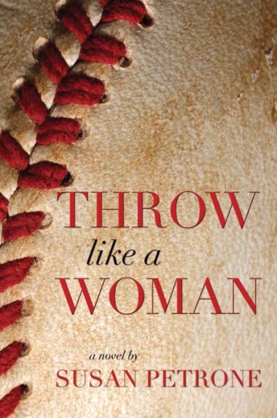 Cover for Susan Petrone · Throw Like a Woman (Hardcover Book) (2015)