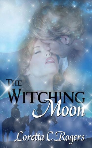 Cover for Loretta C Rogers · The Witching Moon (Paperback Book) (2013)