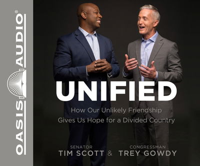 Cover for Tim Scott · Unified How Our Unlikely Friendship Gives Us Hope For a Divided Country (CD) (2018)