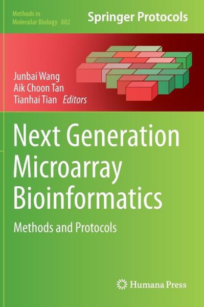 Cover for Junbai Wang · Next Generation Microarray Bioinformatics: Methods and Protocols - Methods in Molecular Biology (Hardcover Book) (2011)