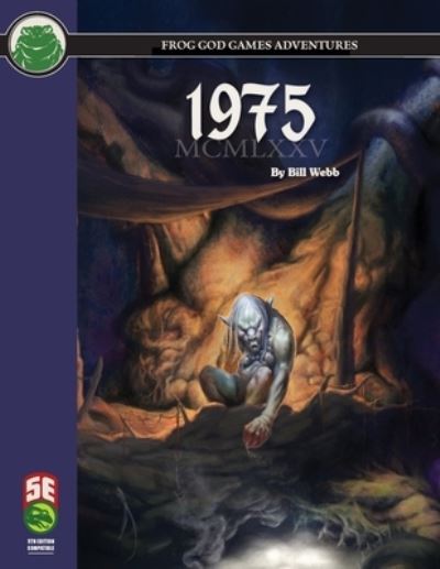 1975 5e - Bill Webb - Books - Frog God Games - 9781622838998 - October 6, 2020