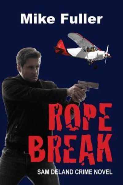 Cover for Mike Fuller · Rope Break (Paperback Book) (2016)