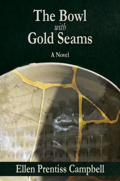 Cover for Ellen Prentiss Campbell · The Bowl with Gold Seams (Paperback Book) (2016)