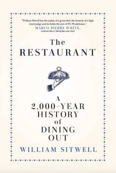 Cover for William Sitwell · Restaurant A 2,000-Year History of Dining Out -- the American Edition (Book) (2020)