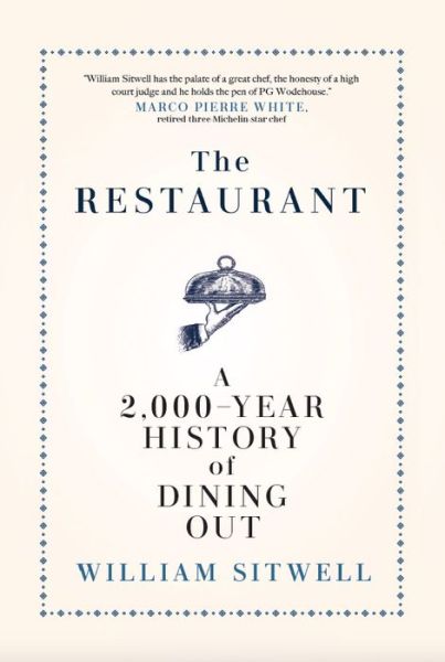 Cover for William Sitwell · Restaurant A 2,000-Year History of Dining Out -- the American Edition (Buch) (2020)