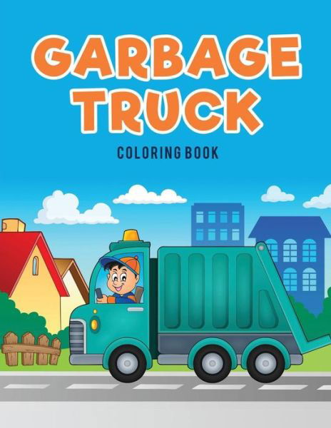 Cover for Coloring Pages for Kids · Garbage Truck Coloring Book (Paperback Book) (2017)