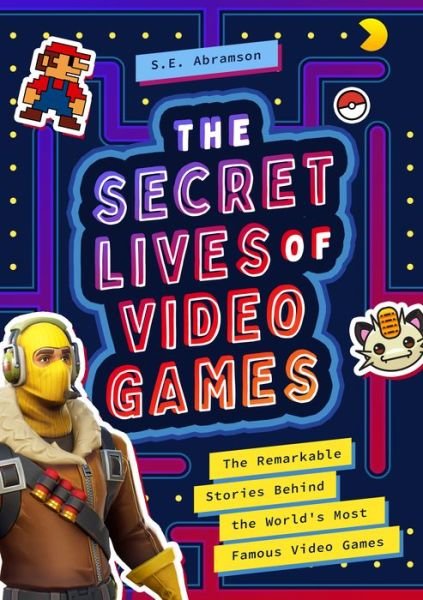 Cover for S E Abramson · The Secret Lives of Video Games (Paperback Book) (2022)