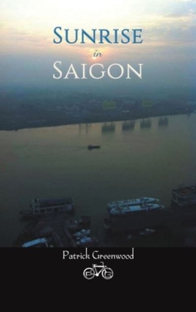 Cover for Patrick Greenwood · Sunrise in Saigon (Paperback Book) (2022)