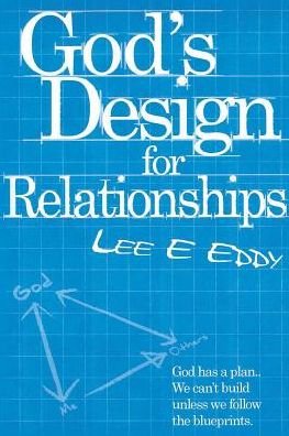 Cover for Lee E Eddy · God's Design for Relationships (Paperback Book) (2017)