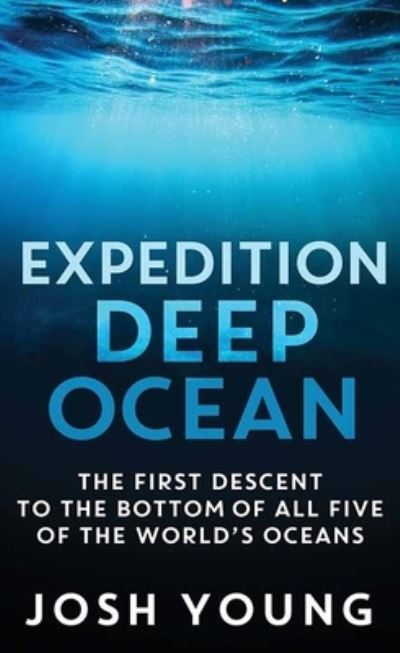 Cover for Josh Young · Expedition Deep Ocean (Hardcover Book) (2021)