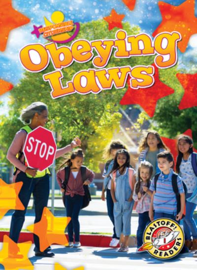 Obeying Laws - Kirsten Chang - Books - Blastoff! Readers - 9781644874998 - August 1, 2021