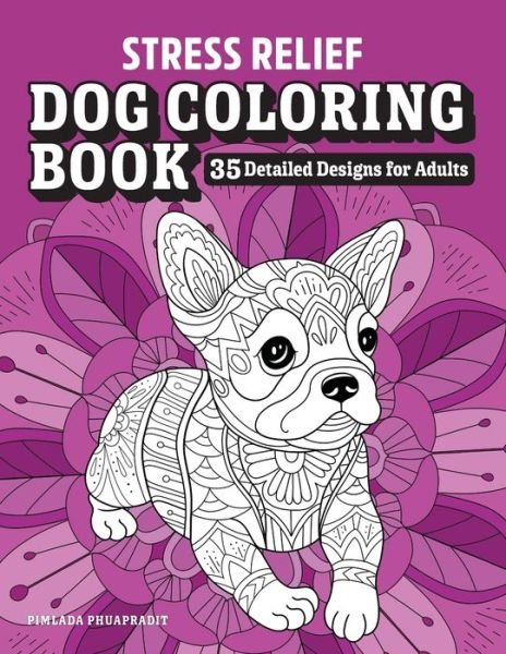 Cover for Pimlada Phuapradit · Stress Relief Dog Coloring Book (Bog) (2020)