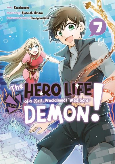 Cover for Shiroichi Amaui · The Hero Life of a (Self-Proclaimed) Mediocre Demon! 7 - The Hero Life of a (Self-Proclaimed) &quot;Mediocre&quot; Demon! (Paperback Book) (2022)