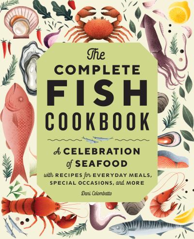 Cover for Dani Colombatto · The Complete Fish Cookbook (Pocketbok) (2022)