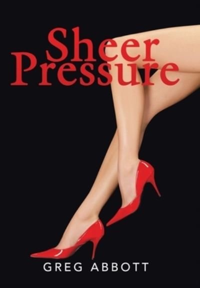 Cover for Greg Abbott · Sheer Pressure (Bok) (2022)