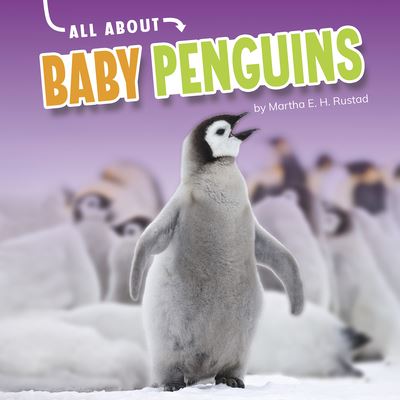 Cover for Martha E H Rustad · All about Baby Penguins (Hardcover Book) (2021)