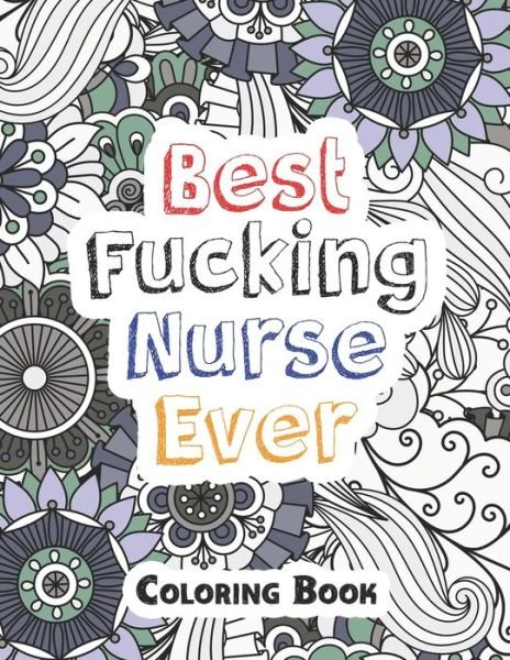 Cover for Rns Coloring Studio · Best Fucking Nurse Ever Coloring Book (Paperback Bog) (2019)