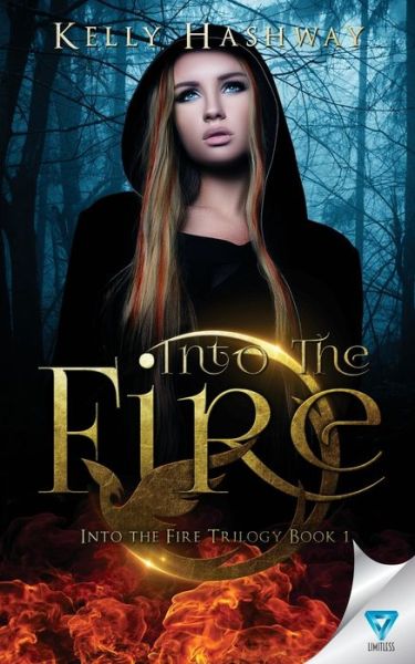 Cover for Kelly Hashway · Into The Fire (Volume 1) (Book) (2016)