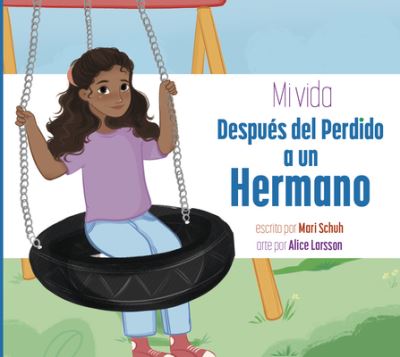 Cover for Mari Schuh · Mi Vida Despues Del Perdido a un Hermano (Book) (2024)