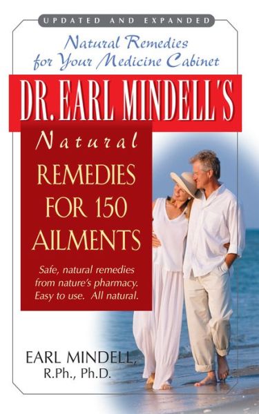 Dr. Earl Mindell's Natural Remedies for 150 Ailments - Earl Mindell - Kirjat - Basic Health Publications - 9781681628998 - torstai 17. helmikuuta 2005