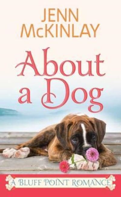 Cover for Jenn Mckinlay · About a Dog (Hardcover Book) (2017)